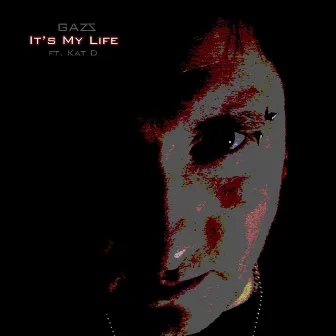 It's My Life by Gazz