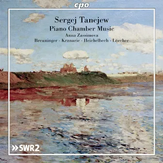 Tanejew: Piano Chamber Music by Anna Zassimova