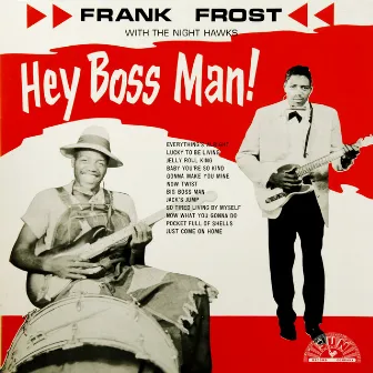 Hey Boss Man! by Frank Frost