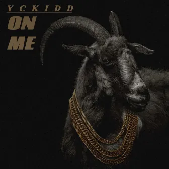 On Me by Yckidd