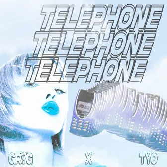 Telephone by GR?G