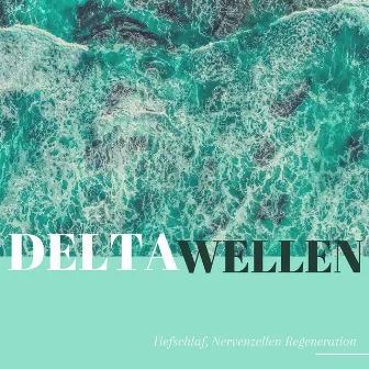 Delta Wellen: Tiefschlaf, Nervenzellen Regeneration by Toskana