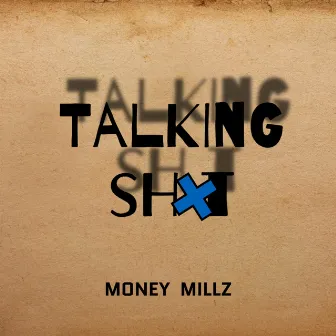 Talking Shit by Money Millz