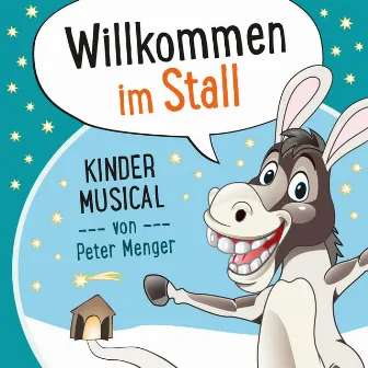 Willkommen im Stall - Kinder-Musical by Königskinder Hüttenberg