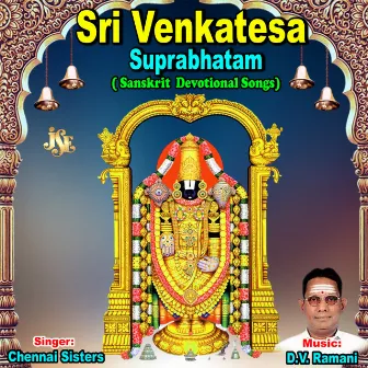 Sri Venkatesa Suprabhatam by Chennai Sisters