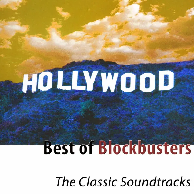 Best of Blockbusters (The Classic Soundtracks)