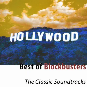 Best of Blockbusters (The Classic Soundtracks) by Hollywood Pictures Orchestra