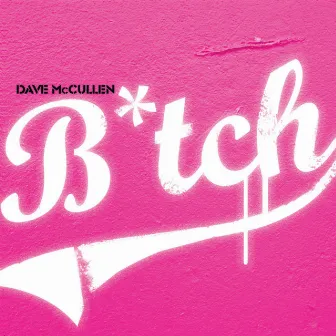 Bitch by Dave McCullen