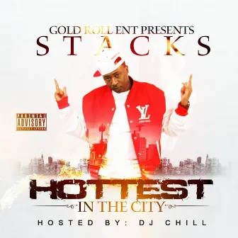 Hottest in the City by Stacks