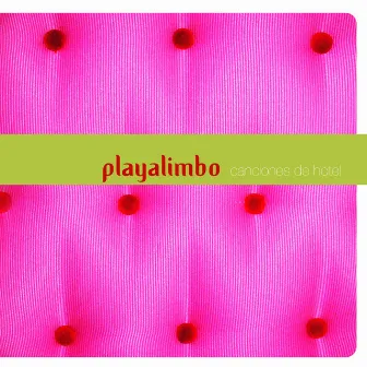 Canciones De Hotel by Playa Limbo