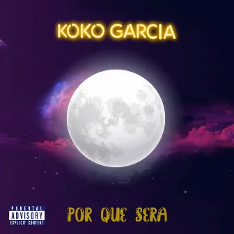 Por Que Será by Koko Garcia