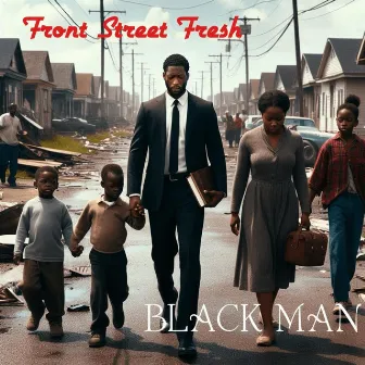 Black Man by Front Street Fresh