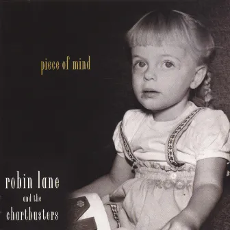 piece of mind by Robin Lane & The Chartbusters