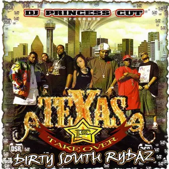 Texas Takeover Vol. 1 by Dirty South Rydaz