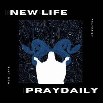 New Life by PrayDaily