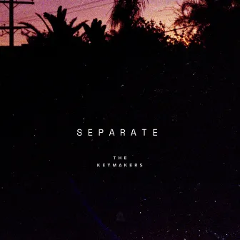 Separate by The Keymakers