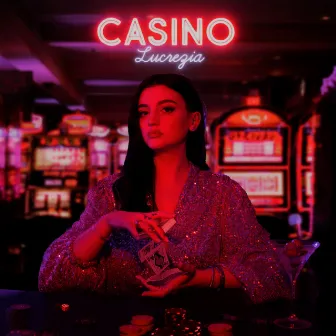 Casinò by Lucrezia