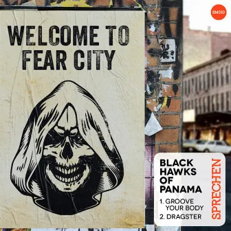 Welcome To Fear City by Black Hawks of Panama