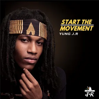 Start the Movement by Yung Jr