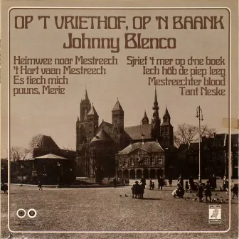 Op 't Vriethof, Op 'n Baank by Johnny Blenco