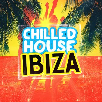 Chilled House Ibiza by Unknown Artist