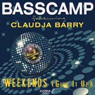 Weekends (Give It Up) by Basscamp