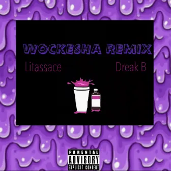 Wockesha (Remix) by Dreak B