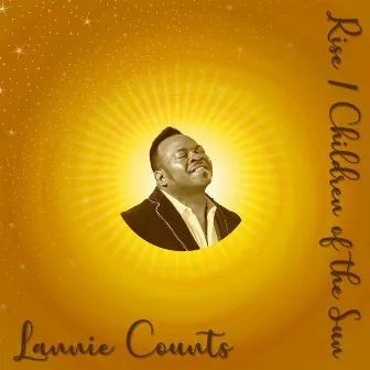 Rise / Children of the Sun by Lannie Counts