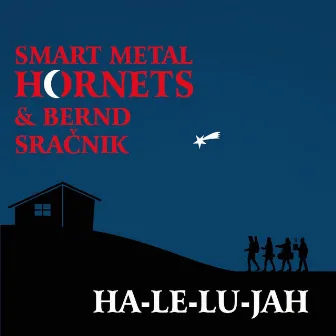 Ha-Le-Lu-Jah by Smart Metal Hornets