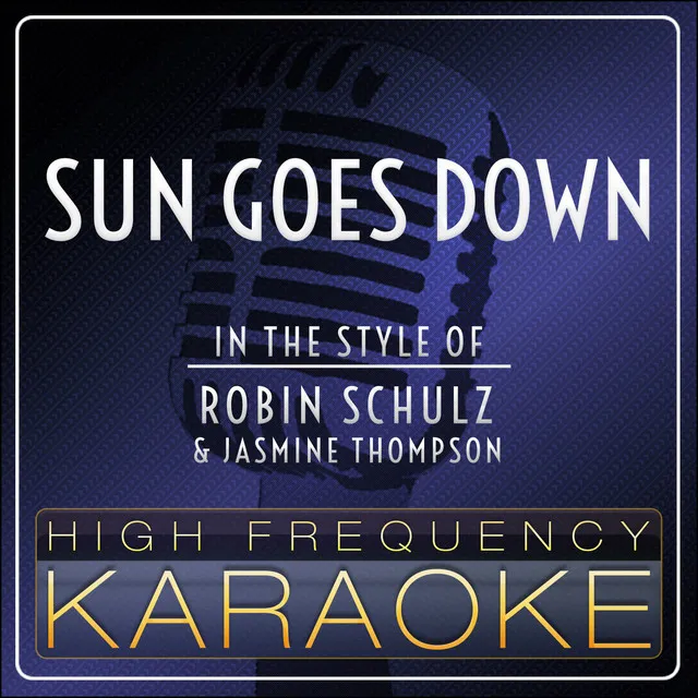 Sun Goes Down (In the Style of Robin Schulz & Jasmine Thompson) [Instrumental Version]