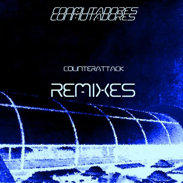 Counterattack (Remixes Disco Azul)