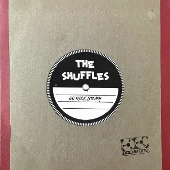 Go Rock Steady by The Shuffles Inc.