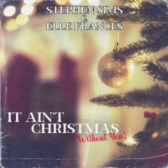 It Ain't Christmas by Stephen Thomas Sims