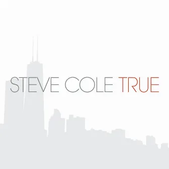 True by Steve Cole