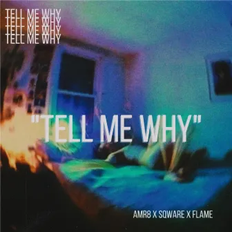 Tell me why by Flame Music 7