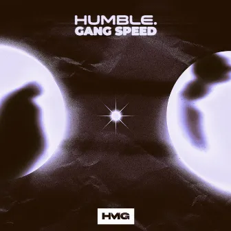 HUMBLE. by Gang Speed