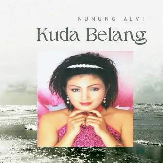 Kuda Belang by Nunung Alvi