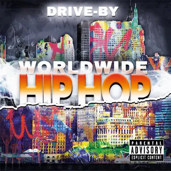 Worldwide Hip Hop by Drive-By