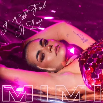 I Will Find A Love by MIMI