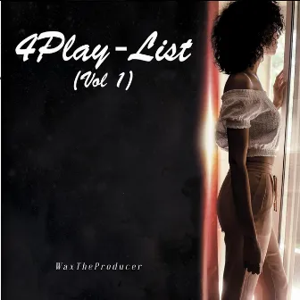 4play-List, Vol. 1 by Waxtheproducer