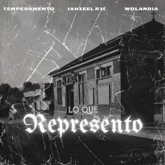 Lo Que Represento by Jahzeel R2c