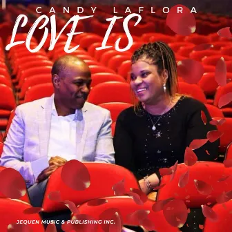 Love Is by Candy LaFlora