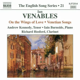 Venables: On the Wings of Love - Venetian Songs by Andrew Kennedy