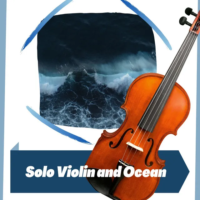 Solo Violin and Ocean