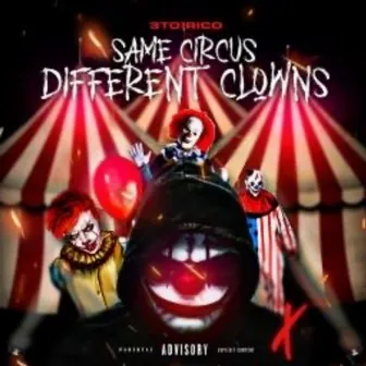 Same Circus Different Clowns by 3to1rico