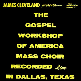 The Gospel Workshop Of America Mass Choir by The Gospel Workshop Of America Mass Choir