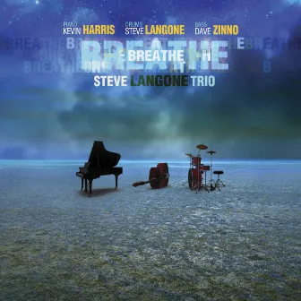 Breathe by Steve Langone Trio