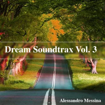 Dream Soundtrax, Vol. 3 by Alessandro Messina