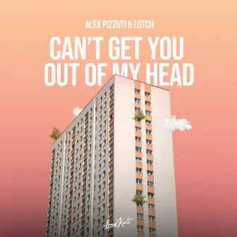 Can't Get You Out of My Head by LUTCH