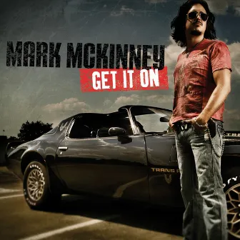 Get It On by Mark McKinney